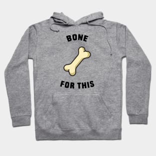 Bone For This Hoodie